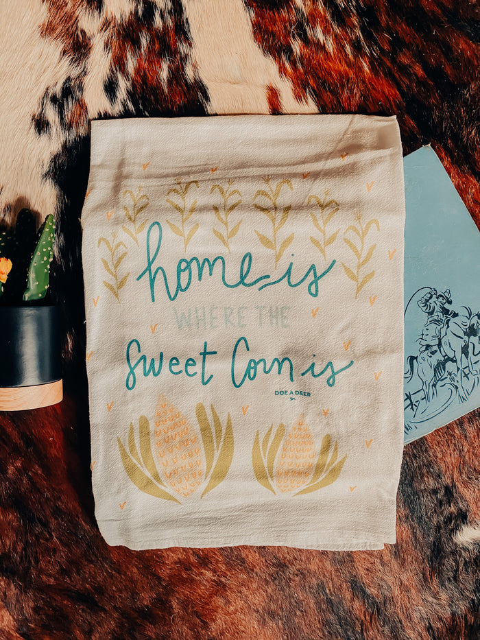Home Is Where The Sweet Corn Is Flour Sack Towel